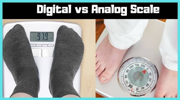 Analog Weighing Scale Vs Digital Weighing Scale